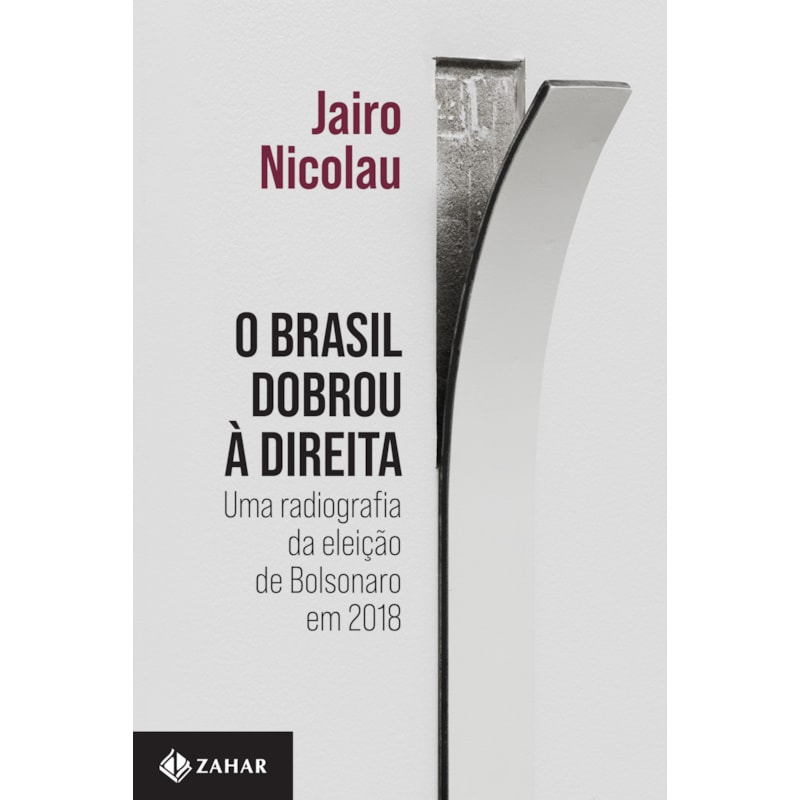 O BRASIL DOBROU À DIREITA: UMA RADIOGRAFIA DA ELEIÇÃO DE BOLSONARO EM 2018