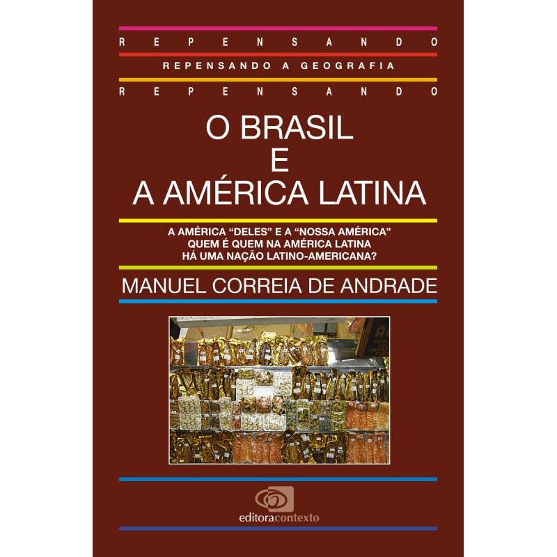 O BRASIL E A AMÉRICA LATINA