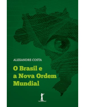 O BRASIL E A NOVA ORDEM MUNDIAL