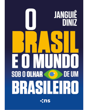 O BRASIL E O MUNDO SOB O OLHAR DE UM BRASILEIRO