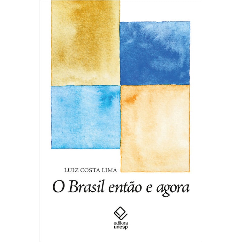 O BRASIL ENTÃO E AGORA