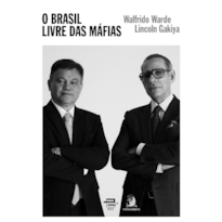 O BRASIL LIVRE DAS MÁFIAS