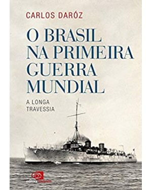 O BRASIL NA PRIMEIRA GUERRA MUNDIAL