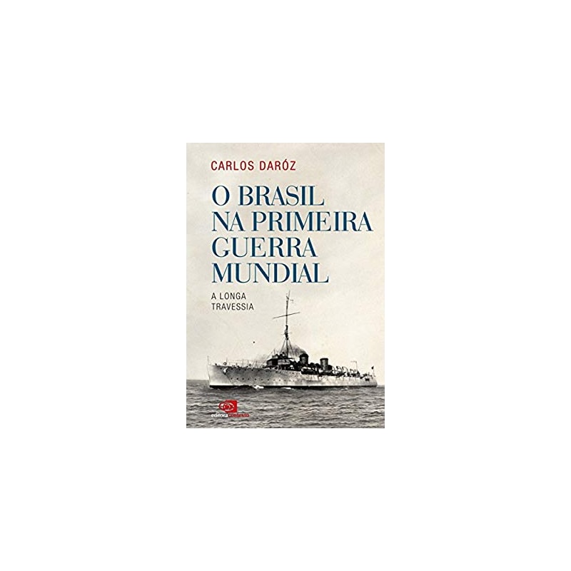 O BRASIL NA PRIMEIRA GUERRA MUNDIAL