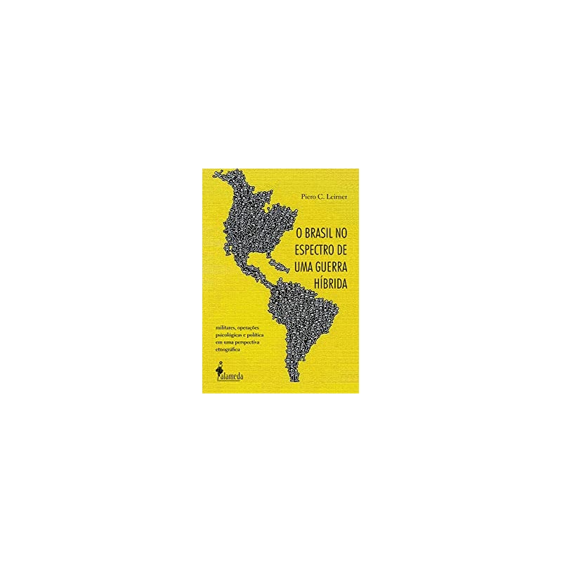 O BRASIL NO ESPECTRO DE UMA GUERRA HÍBRIDA