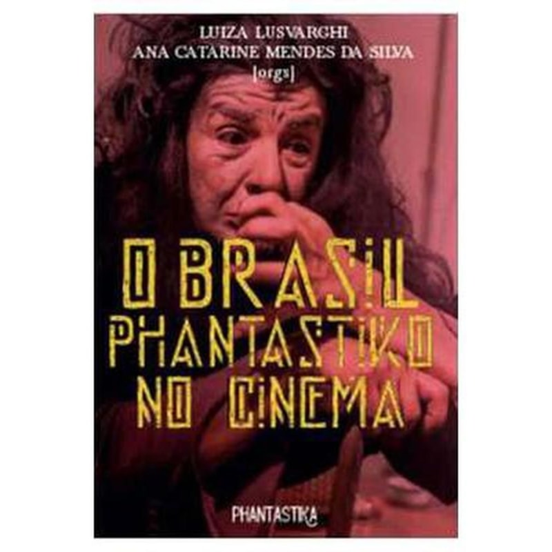 O BRASIL PHANTASTIKO NO CINEMA