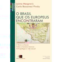 O BRASIL QUE OS EUROPEUS ENCONTRARAM