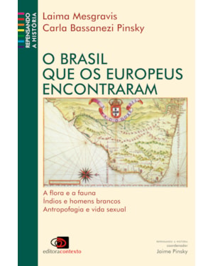 O BRASIL QUE OS EUROPEUS ENCONTRARAM