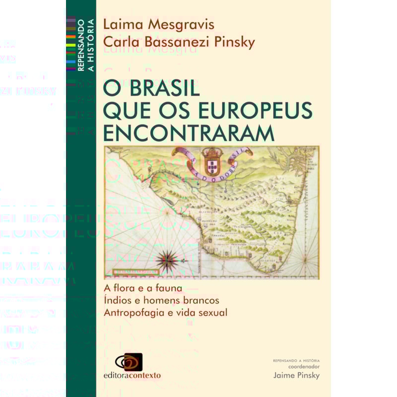 O BRASIL QUE OS EUROPEUS ENCONTRARAM