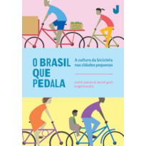 O BRASIL QUE PEDALA - A CULTURA DA BICICLETA NAS CIDADES PEQUENAS