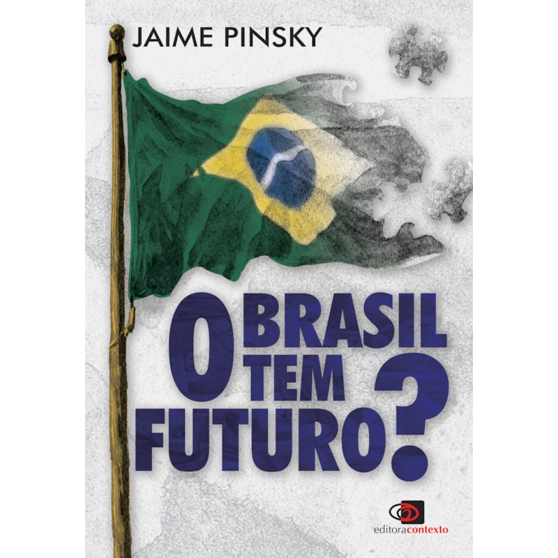 O BRASIL TEM FUTURO?