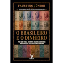 O Brasileiro e o Dinheiro