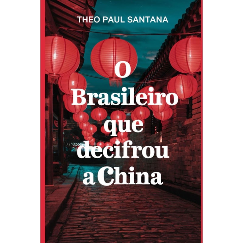 O BRASILEIRO QUE DECIFROU A CHINA - 15 ANOS DECIFRANDO A CHINA POR DENTRO