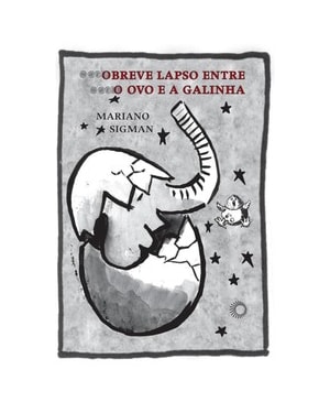 O BREVE LAPSO ENTRE O OVO E A GALINHA