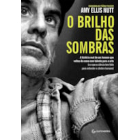 O BRILHO DAS SOMBRAS: A HISTÓRIA REAL DE UM HOMEM QUE VOLTOU DO COMA COM TALENTO PARA A ARTE (E O QUE A CIÊNCIA TEM FEITO PARA ENTENDER O CÉREBRO HUMANO)