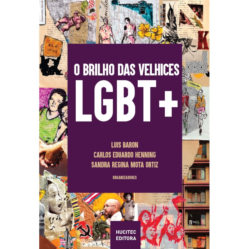 O BRILHO DAS VELHICES LGBT+ - VIVÊNCIAS E NARRATIVAS DE PESSOAS LGBT 50+