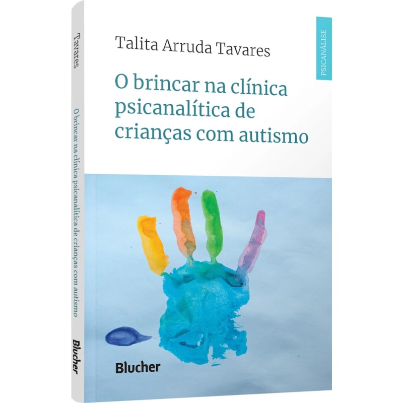 O BRINCAR NA CLÍNICA PSICANALÍTICA DE CRIANÇAS COM AUTISMO