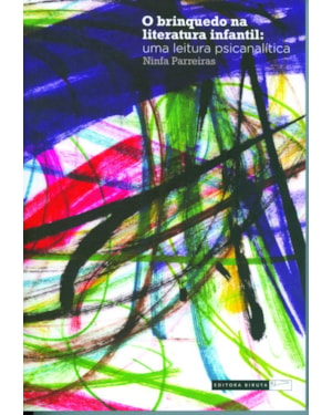 O BRINQUEDO NA LITERATURA INFANTIL: UMA LEITURA PSICANALÍTICA