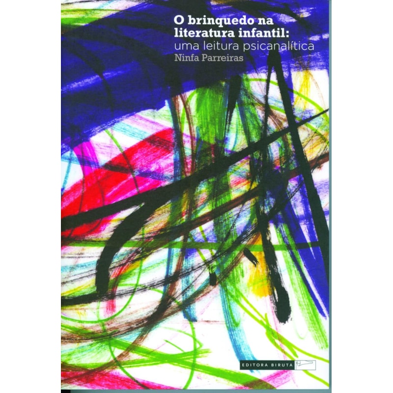 O BRINQUEDO NA LITERATURA INFANTIL: UMA LEITURA PSICANALÍTICA