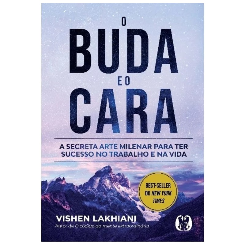 O buda e o cara: a secreta arte milenar para ter sucesso no trabalho e na vida