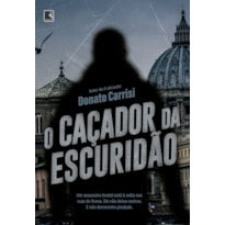 O CAÇADOR DA ESCURIDÃO