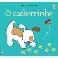 O CACHORRINHO : MEU LIVRO DE PANO