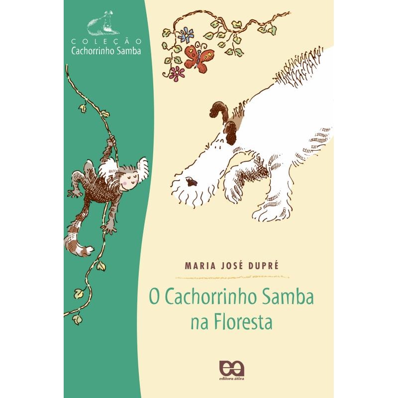 O CACHORRINHO SAMBA NA FLORESTA
