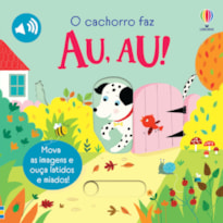 O CACHORRO FAZ AU,AU
