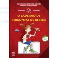O CADERNO DE PERGUNTAS DE REBECA