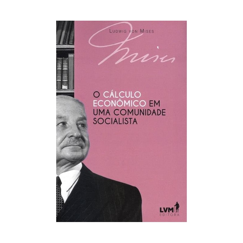 O CÁLCULO ECONÔMICO EM UMA COMUNIDADE SOCIALISTA