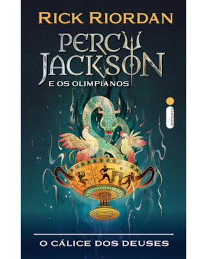 O CÁLICE DOS DEUSES: SÉRIE PERCY JACKSON E OS OLIMPIANOS: AS AVENTURAS DO ÚLTIMO ANO