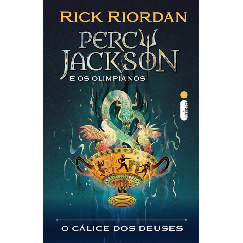 O CÁLICE DOS DEUSES: SÉRIE PERCY JACKSON E OS OLIMPIANOS: AS AVENTURAS DO ÚLTIMO ANO