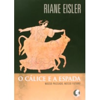 O CÁLICE E A ESPADA