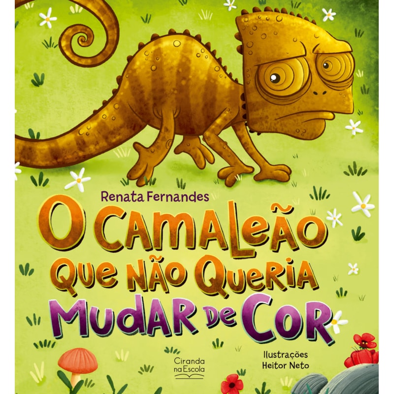 O CAMALEÃO QUE NÃO QUERIA MUDAR DE COR