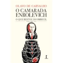 O CAMARADA ENROLEVICH - O QUE RESTOU DO IMBECIL - VOL. VII