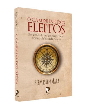 O CAMINHAR DOS ELEITOS