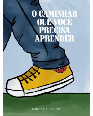 O CAMINHAR QUE VOCÊ PRECISA APRENDER