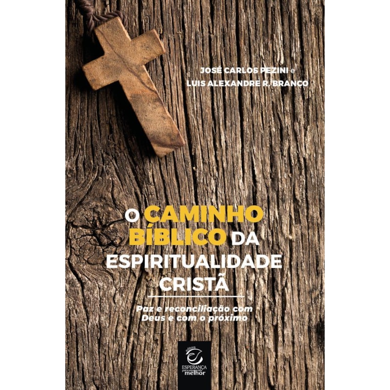 O caminho bíblico da espiritualidade cristã: Paz e reconciliação com Deus e com o próximo