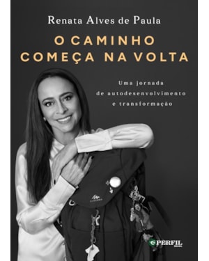 O CAMINHO COMEÇA NA VOLTA