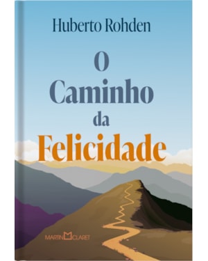 O CAMINHO DA FELICIDADE