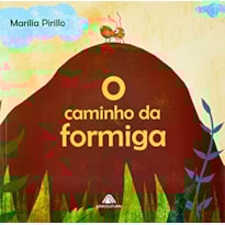 O CAMINHO DA FORMIGA