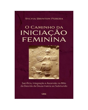O caminho da iniciação feminina: Sacrifício, integração e ascensão no mito da descida da Inanna ao submundo