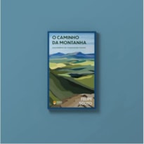 O CAMINHO DA MONTANHA