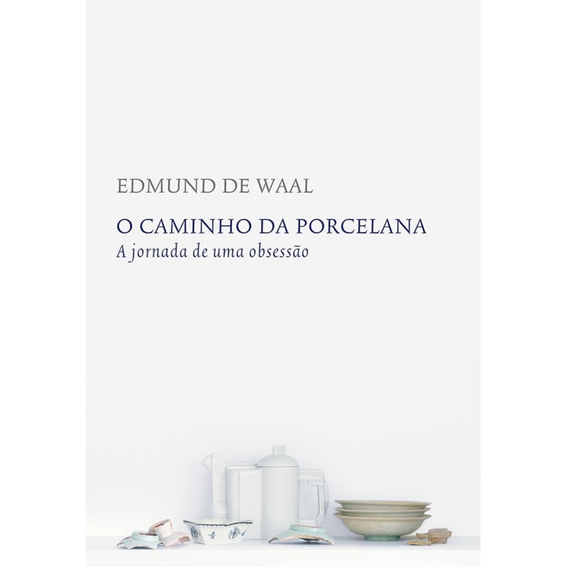 O CAMINHO DA PORCELANA: A JORNADA DE UMA OBSESSÃO