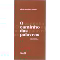 O CAMINHO DAS PALAVRAS: UMA INICIAÇÃO POÉTICA AO POEMA