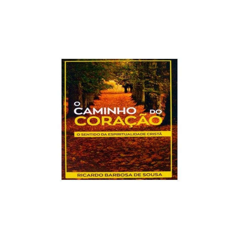 O CAMINHO DO CORAÇÃO