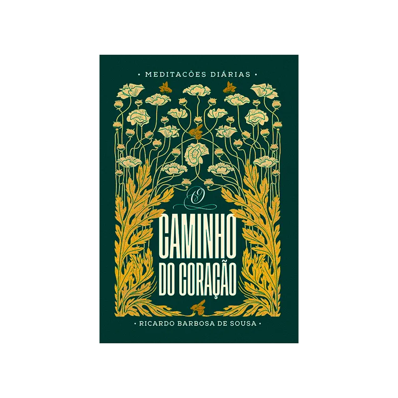 O CAMINHO DO CORAÇÃO - MEDITAÇÕES DIÁRIAS