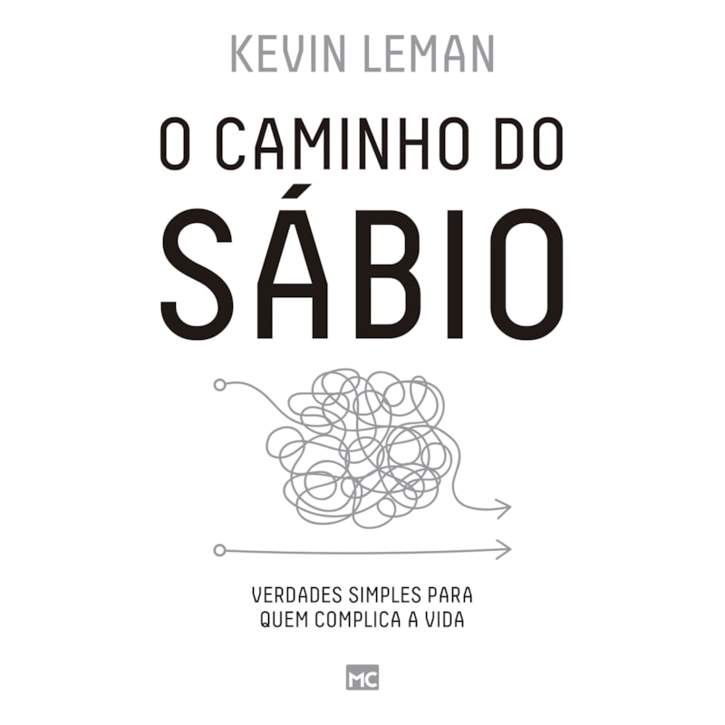 O CAMINHO DO SÁBIO: VERDADES SIMPLES PARA QUEM COMPLICA A VIDA