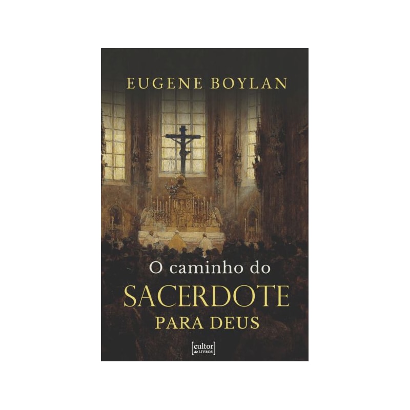O CAMINHO DO SACERDOTE PARA DEUS