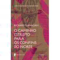 O CAMINHO ESTREITO PARA OS CONFINS DO NORTE